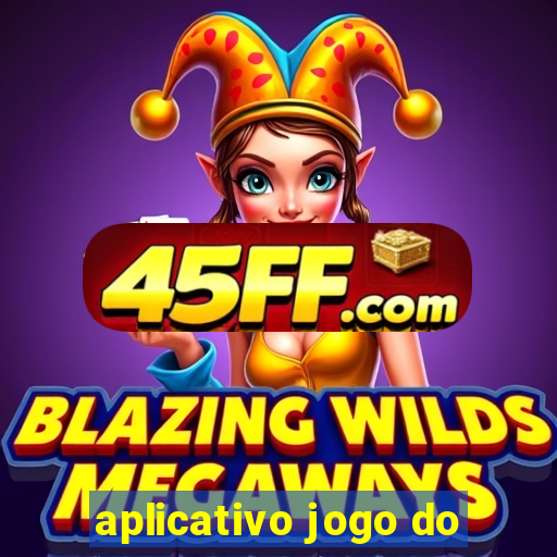 aplicativo jogo do